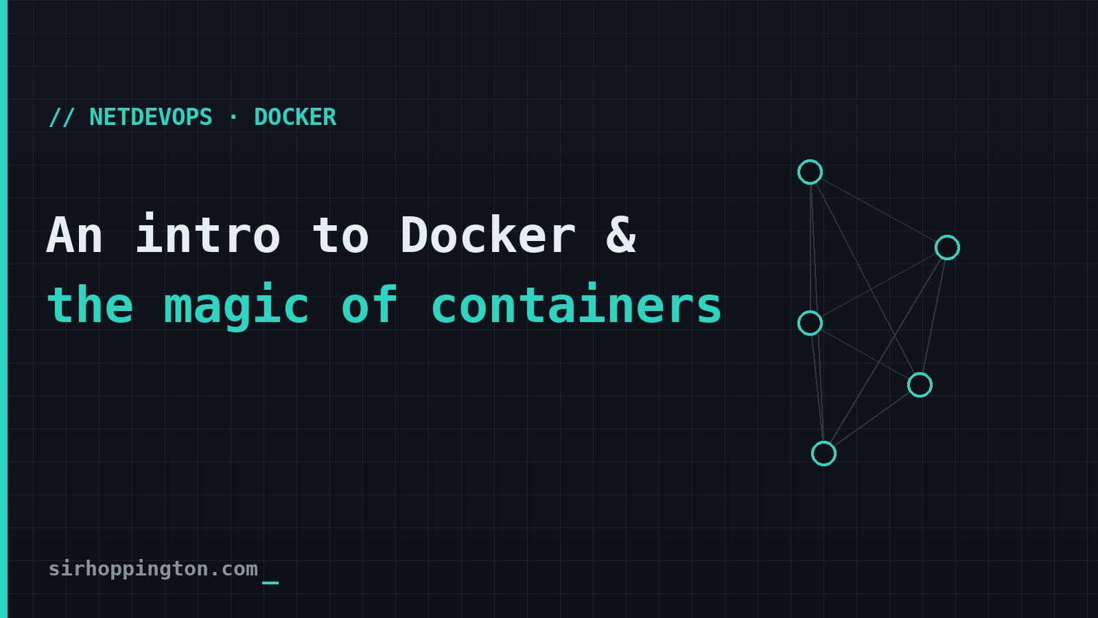 An intro to Docker & the magic of containers