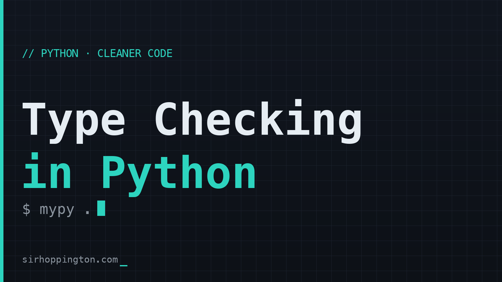 How to Use Python Type Checking for Cleaner Code