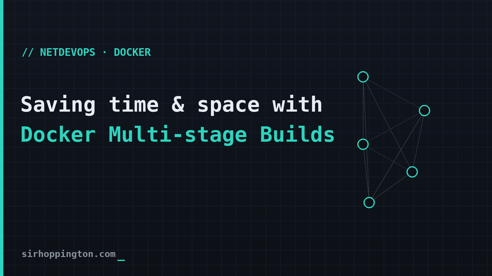 Saving time & space with Docker Multi-stage Builds